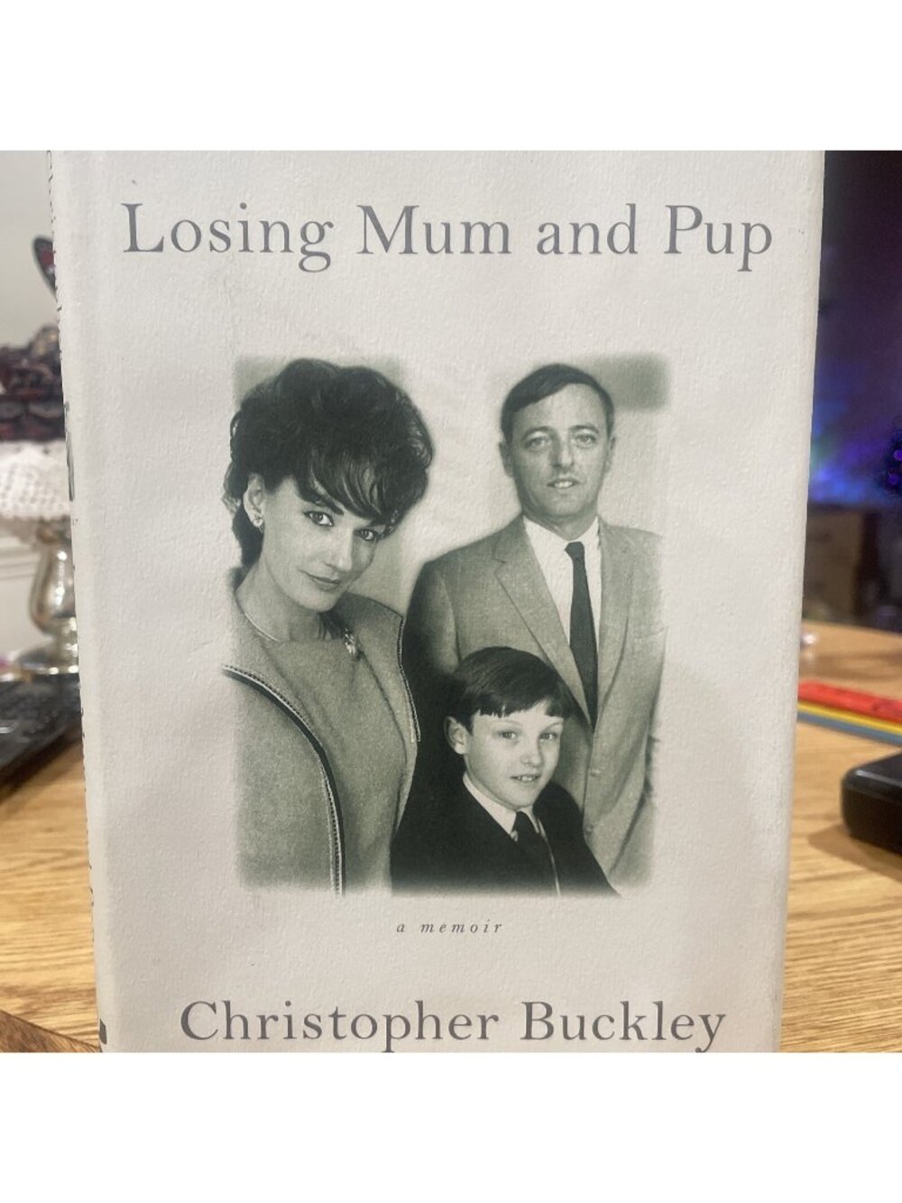 Losing Mum and Pup: A Memoir by Buckley, Christopher , hardcover